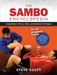 Sambo Encyclopedia: Comprehensive Throws, Holds, and Submission Techniques For All Grappling Styles цена и информация | Книги о питании и здоровом образе жизни | 220.lv