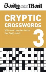 Daily Mail Cryptic Volume 3: 100 new puzzles from the Daily Mail cena un informācija | Grāmatas par veselīgu dzīvesveidu un uzturu | 220.lv