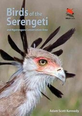 Birds of the Serengeti: And Ngorongoro Conservation Area цена и информация | Книги о питании и здоровом образе жизни | 220.lv
