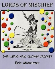 Lords of Mischief: Dan Leno and Clown Cricket цена и информация | Книги о питании и здоровом образе жизни | 220.lv