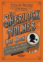 Sherlock Holmes Case Book: Puzzle your way through 10 baffling new cases цена и информация | Книги о питании и здоровом образе жизни | 220.lv