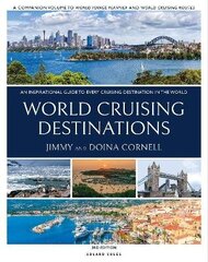 World Cruising Destinations: An Inspirational Guide to All Sailing Destinations cena un informācija | Grāmatas par veselīgu dzīvesveidu un uzturu | 220.lv