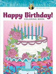 Creative Haven Happy Birthday! Coloring Book цена и информация | Книги о питании и здоровом образе жизни | 220.lv