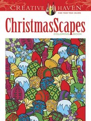 Creative Haven ChristmasScapes Coloring Book First Edition, First ed. cena un informācija | Grāmatas par veselīgu dzīvesveidu un uzturu | 220.lv