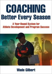 Coaching Better Every Season: A year-round system for athlete development and program success cena un informācija | Grāmatas par veselīgu dzīvesveidu un uzturu | 220.lv