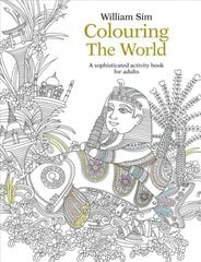 Colouring the World: A Sophisticated Activity Book for Adults 2015 цена и информация | Книги о питании и здоровом образе жизни | 220.lv