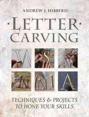 Letter Carving: Techniques and Projects to Sharpen Your Skills cena un informācija | Grāmatas par veselīgu dzīvesveidu un uzturu | 220.lv