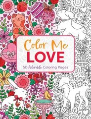 Color Me Love: A Valentine's Day Coloring Book (Adult Coloring Book, Relaxation, Stress Relief) цена и информация | Книги о питании и здоровом образе жизни | 220.lv