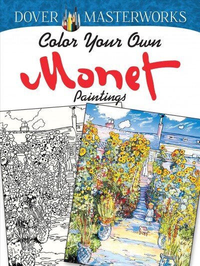 Dover Masterworks: Color Your Own Monet Paintings First Edition, First ed. цена и информация | Grāmatas par veselīgu dzīvesveidu un uzturu | 220.lv