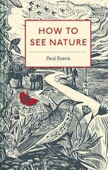 How to See Nature цена и информация | Книги о питании и здоровом образе жизни | 220.lv