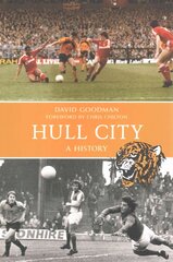 Hull City A History cena un informācija | Grāmatas par veselīgu dzīvesveidu un uzturu | 220.lv