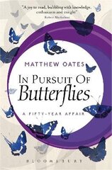 In Pursuit of Butterflies: A Fifty-year Affair cena un informācija | Grāmatas par veselīgu dzīvesveidu un uzturu | 220.lv