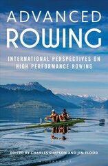 Advanced Rowing: International perspectives on high performance rowing цена и информация | Книги о питании и здоровом образе жизни | 220.lv