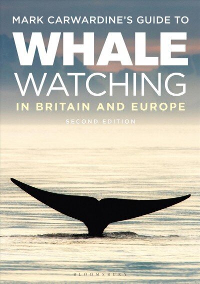 Mark Carwardine's Guide To Whale Watching In Britain And Europe: Second Edition cena un informācija | Grāmatas par veselīgu dzīvesveidu un uzturu | 220.lv