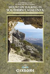 Mountain Walking in Southern Catalunya: Els Ports and the mountains of Tarragona cena un informācija | Grāmatas par veselīgu dzīvesveidu un uzturu | 220.lv