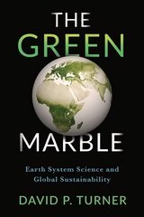 Green Marble: Earth System Science and Global Sustainability цена и информация | Книги о питании и здоровом образе жизни | 220.lv