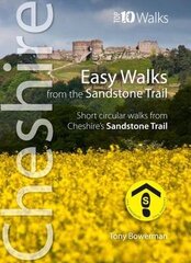 Easy Walks from the Sandstone Trail: Short Circular Walks from Cheshire's Sandstone Trail cena un informācija | Grāmatas par veselīgu dzīvesveidu un uzturu | 220.lv