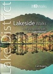 Lakeside Walks: Classic Lakeside Walks in Cumbria цена и информация | Книги о питании и здоровом образе жизни | 220.lv