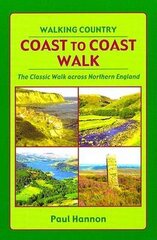 Coast to Coast Walk: The Classic Walk Across Northern England 6th edition cena un informācija | Grāmatas par veselīgu dzīvesveidu un uzturu | 220.lv