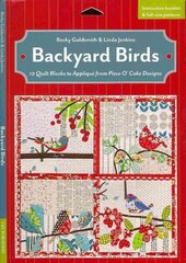 Backyard Birds: 12 Quilt Blocks to Applique from Piece O' Cake Designs cena un informācija | Grāmatas par veselīgu dzīvesveidu un uzturu | 220.lv