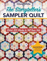 Storyteller's Sampler Quilt: Stitch 359 Blocks to Tell Your Tale цена и информация | Книги о питании и здоровом образе жизни | 220.lv