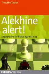 Alekhine Alert!: A Repertoire for Black Against 1 e4 cena un informācija | Grāmatas par veselīgu dzīvesveidu un uzturu | 220.lv