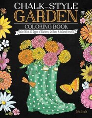 Chalk-Style Garden Coloring Book: Color With All Types of Markers, Gel Pens & Colored Pencils cena un informācija | Grāmatas par veselīgu dzīvesveidu un uzturu | 220.lv