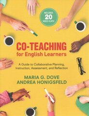 Co-Teaching for English Learners: A Guide to Collaborative Planning, Instruction, Assessment, and Reflection cena un informācija | Sociālo zinātņu grāmatas | 220.lv