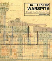 Battleship Warspite: Detailed in the Original Builders' Plans cena un informācija | Sociālo zinātņu grāmatas | 220.lv