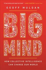 Big Mind: How Collective Intelligence Can Change Our World цена и информация | Книги по социальным наукам | 220.lv