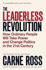 Leaderless Revolution: How Ordinary People will Take Power and Change Politics in the 21st Century cena un informācija | Sociālo zinātņu grāmatas | 220.lv