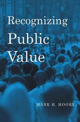 Recognizing Public Value cena un informācija | Sociālo zinātņu grāmatas | 220.lv