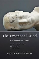Emotional Mind: The Affective Roots of Culture and Cognition cena un informācija | Sociālo zinātņu grāmatas | 220.lv