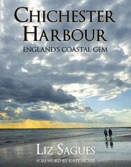 Chichester Harbour: England's Coastal Gem цена и информация | Книги по социальным наукам | 220.lv