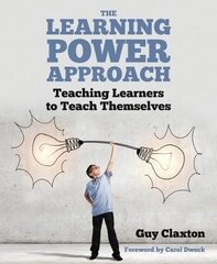 Learning Power Approach: Teaching learners to teach themselves cena un informācija | Sociālo zinātņu grāmatas | 220.lv