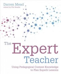 Expert Teacher: Using pedagogical content knowledge to plan superb lessons cena un informācija | Sociālo zinātņu grāmatas | 220.lv