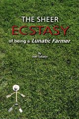 Sheer Ecstasy of Being a Lunatic Farmer цена и информация | Книги по социальным наукам | 220.lv