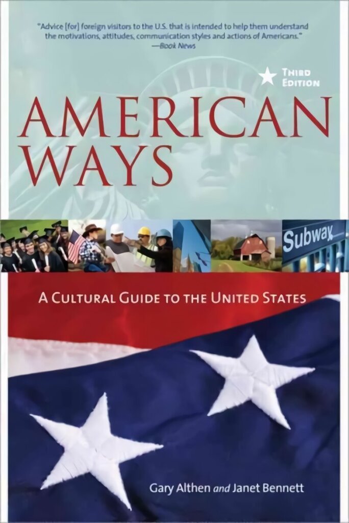 American Ways: A Cultural Guide to the United States of America 3rd edition цена и информация | Sociālo zinātņu grāmatas | 220.lv