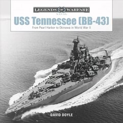 USS Tennessee (BB43): From Pearl Harbor to Okinawa in World War II: From Pearl Harbor to Okinawa in World War II cena un informācija | Sociālo zinātņu grāmatas | 220.lv