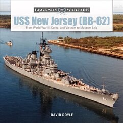 USS New Jersey (BB62): From World War II, Korea and Vietnam to Museum Ship: From World War II, Korea, and Vietnam to Museum Ship cena un informācija | Sociālo zinātņu grāmatas | 220.lv