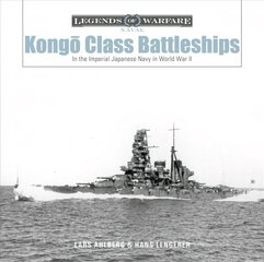 Kongo-Class Battleships: In the Imperial Japanese Navy in World War II цена и информация | Книги по социальным наукам | 220.lv