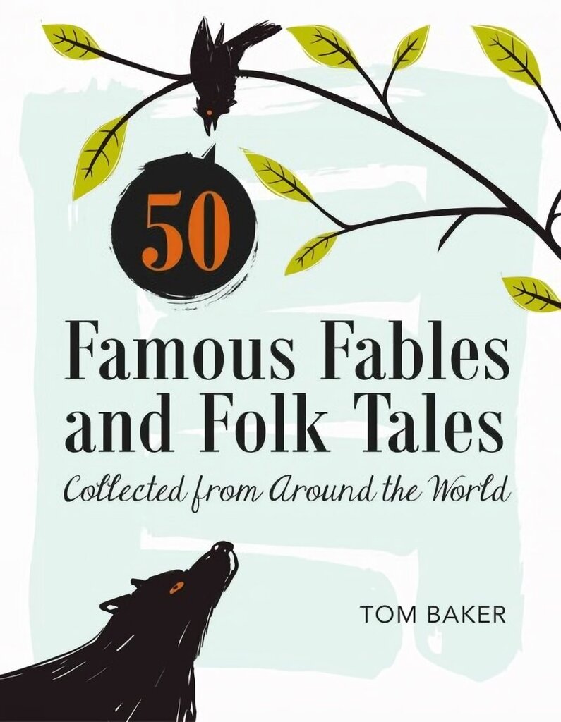 50 Famous Fables and Folk Tales: Collected from Around the World: Collected from Around the World цена и информация | Sociālo zinātņu grāmatas | 220.lv