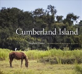 Cumberland Island: Footsteps in Time cena un informācija | Sociālo zinātņu grāmatas | 220.lv