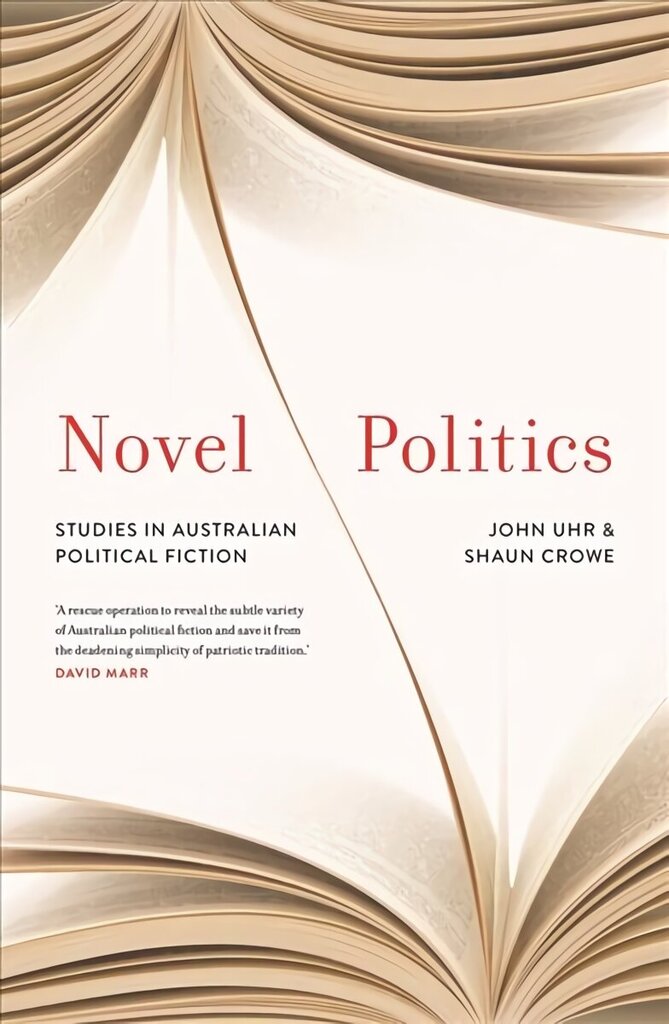 Novel Politics: Studies in Australian political fiction cena un informācija | Sociālo zinātņu grāmatas | 220.lv