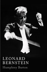 Leonard Bernstein Main цена и информация | Биографии, автобиогафии, мемуары | 220.lv