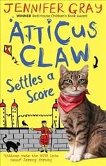 Atticus Claw Settles a Score Main cena un informācija | Grāmatas pusaudžiem un jauniešiem | 220.lv