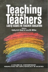 Teaching the Teachers: LGBTQ Issues in Teacher Education cena un informācija | Sociālo zinātņu grāmatas | 220.lv