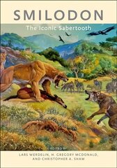 Smilodon: The Iconic Sabertooth cena un informācija | Ekonomikas grāmatas | 220.lv