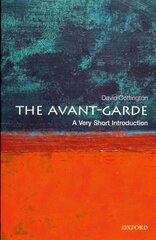 Avant Garde: A Very Short Introduction цена и информация | Книги об искусстве | 220.lv