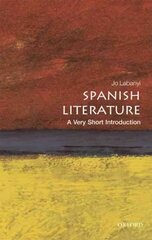 Spanish Literature: A Very Short Introduction cena un informācija | Vēstures grāmatas | 220.lv